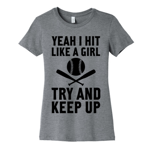 Yeah I Hit Like A Girl Womens T-Shirt