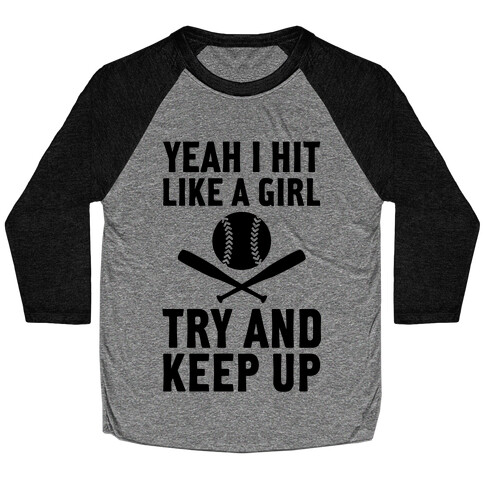 Yeah I Hit Like A Girl Baseball Tee