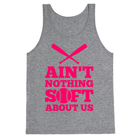 Ain't Nothing Soft About Us Tank Top