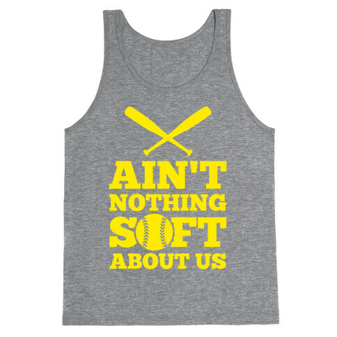 Ain't Nothing Soft About Us Tank Top