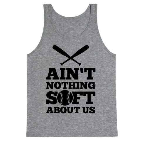 Ain't Nothing Soft About Us Tank Top