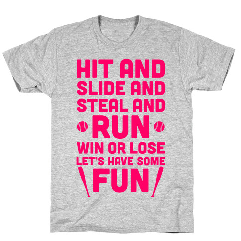 Win Or Lose, Let's Have Some Fun T-Shirt