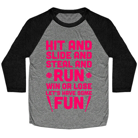 Win Or Lose, Let's Have Some Fun Baseball Tee