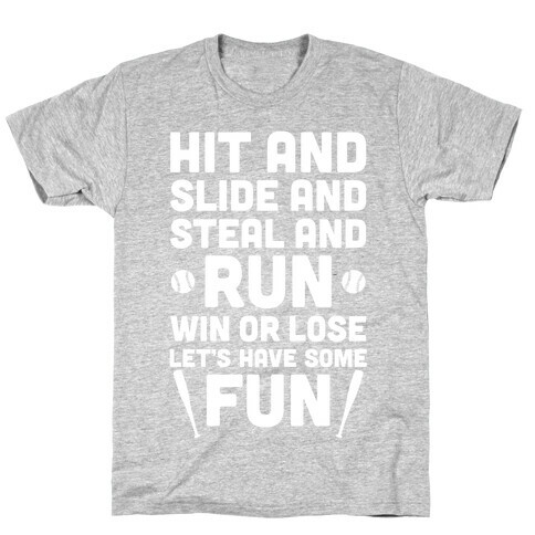 Win Or Lose, Let's Have Some Fun T-Shirt