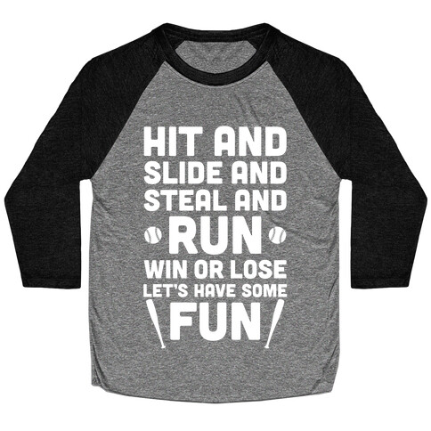 Win Or Lose, Let's Have Some Fun Baseball Tee