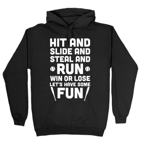Win Or Lose, Let's Have Some Fun Hooded Sweatshirt