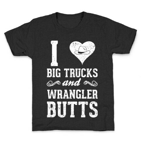 I Heart Big Trucks And Wrangler Butts Kids T-Shirt