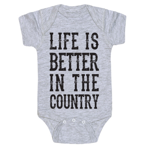 Life Is Better In The Country Baby One-Piece