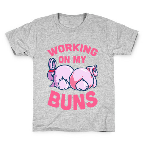 Working on My Buns! Kids T-Shirt