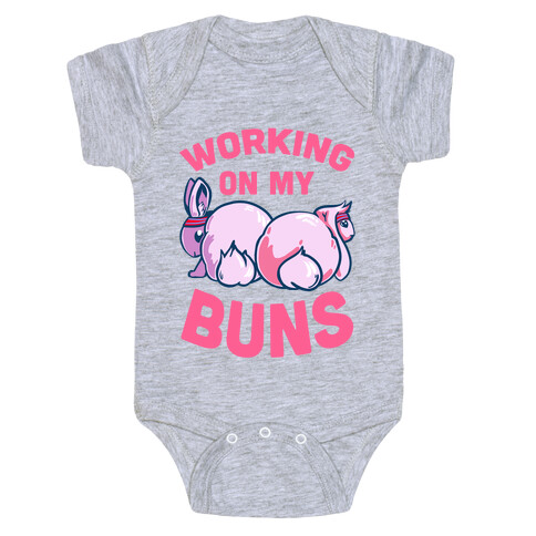 Working on My Buns! Baby One-Piece