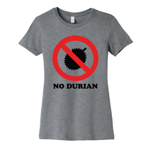 No Durian Womens T-Shirt