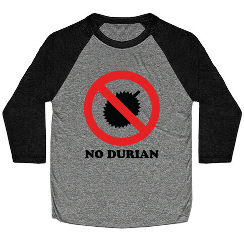 No Durian Baseball Tee