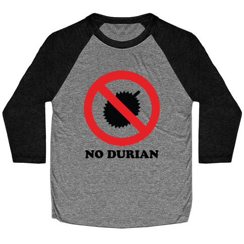 No Durian Baseball Tee