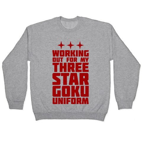 Working Out for My Three Star Goku Uniform Pullover