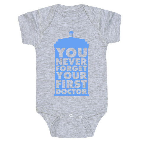 You Never Forget Your First Doctor Baby One-Piece