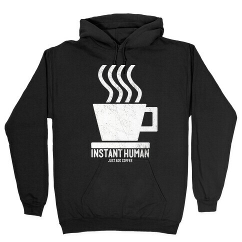 Just Add Coffee Hooded Sweatshirt