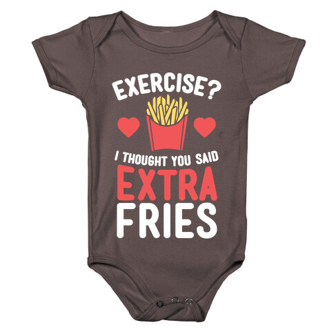 Exercise? I Thought You Said Extra Fries Baby One-Piece