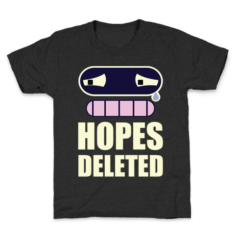 Hopes Deleted Kids T-Shirt