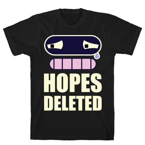 Hopes Deleted T-Shirt