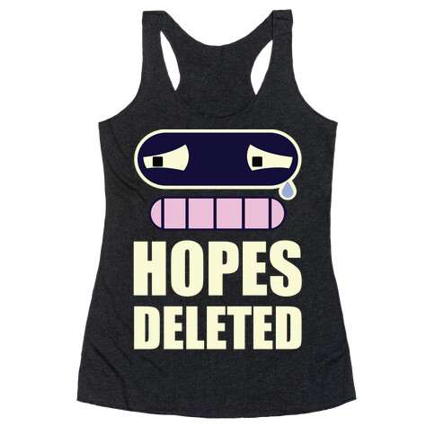 Hopes Deleted Racerback Tank Top