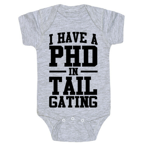 I Have a Tailgating PHD Baby One-Piece