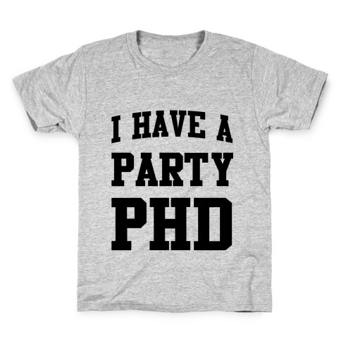 I Have a Party PHD Kids T-Shirt