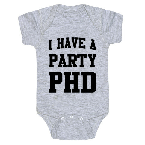 I Have a Party PHD Baby One-Piece