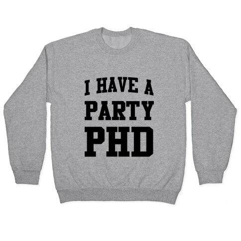 I Have a Party PHD Pullover