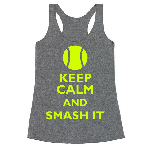 Keep Calm And Smash It Racerback Tank Top