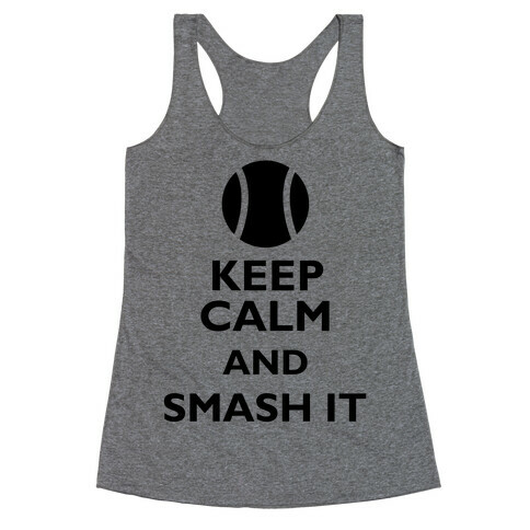 Keep Calm And Smash It Racerback Tank Top