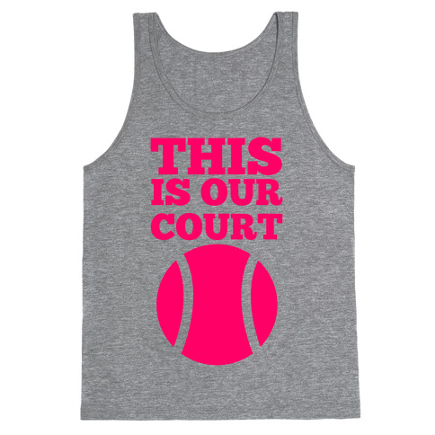 This Is Our Court (Tennis) Tank Top