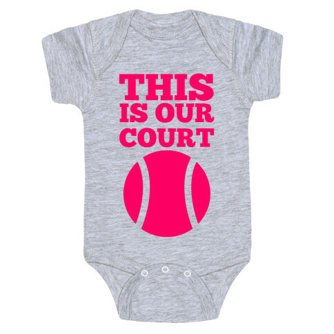 This Is Our Court (Tennis) Baby One-Piece