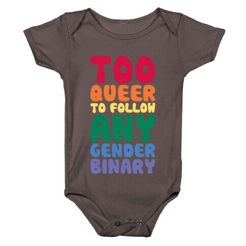 Too Queer To Follow Any Gender Binary Baby One-Piece