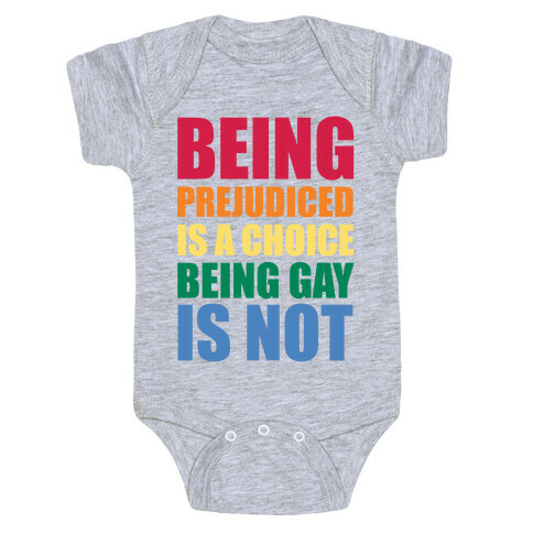 Being Gay Is Not A Choice Baby One-Piece