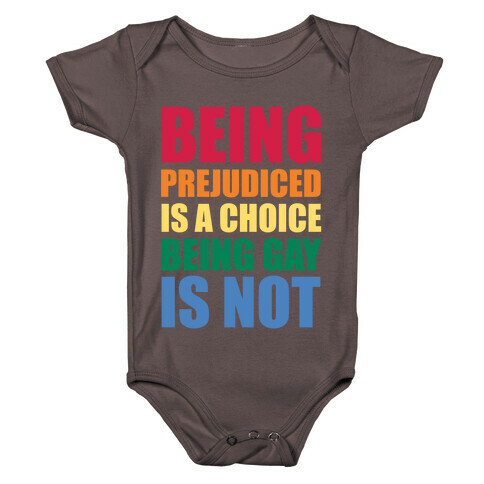 Being Gay Is Not A Choice Baby One-Piece