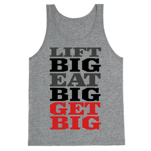 Lift Big. Eat Big. GET BIG. Tank Top
