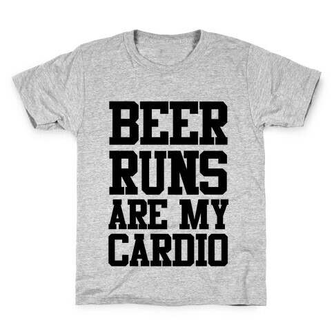 Beer Runs are My Cardio Kids T-Shirt