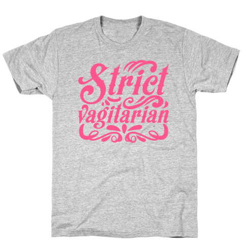 Strict Vagitarian T-Shirt