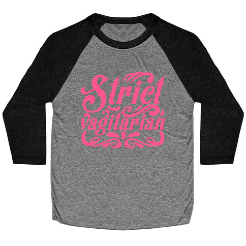 Strict Vagitarian Baseball Tee