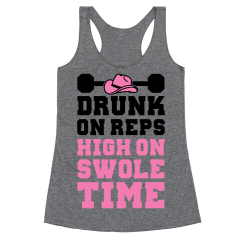 Drunk On Reps High On Swole Time Racerback Tank Top
