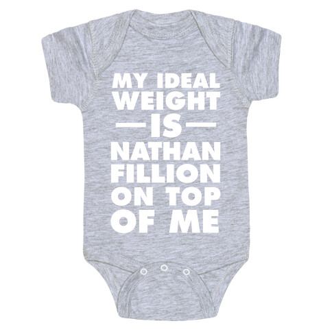 My Ideal Weight Is Nathan Fillion On Top Of Me Baby One-Piece
