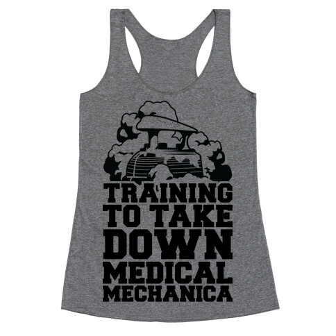 Training to Take Down Medical Mechanica Racerback Tank Top