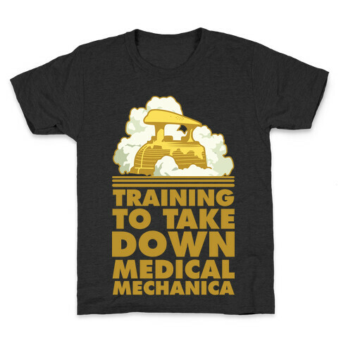 Training to Take Down Medical Mechanica Kids T-Shirt
