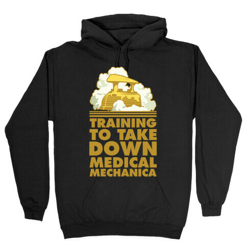 Training to Take Down Medical Mechanica Hooded Sweatshirt