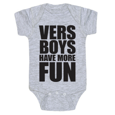 Vers Boys Have More Fun Baby One-Piece