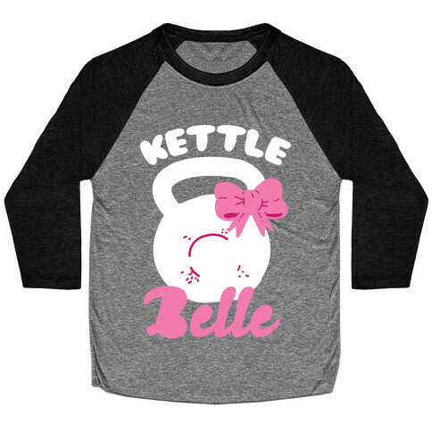 Kettle Belle Baseball Tee