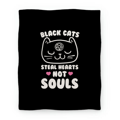 Black Cats Steal Hearts Not Souls Blanket