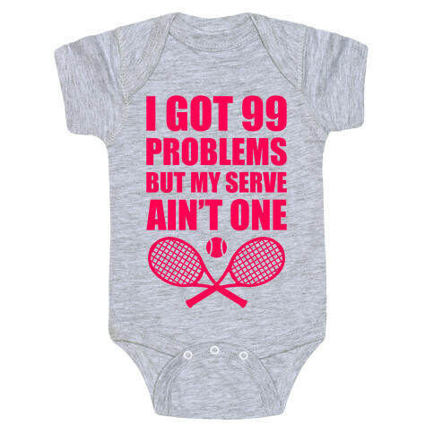 I Got 99 Problems But My Serve Ain't One Baby One-Piece