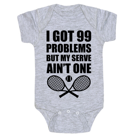 I Got 99 Problems But My Serve Ain't One Baby One-Piece