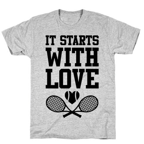 It Starts With Love T-Shirt